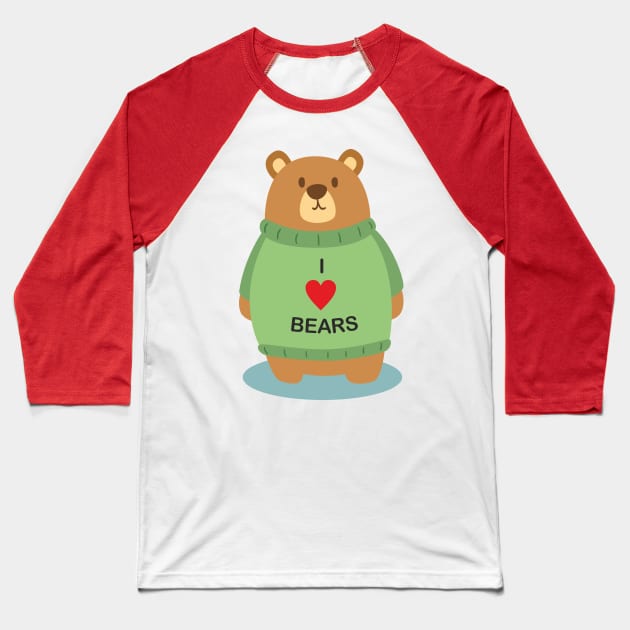 I love bears Baseball T-Shirt by goatboyjr